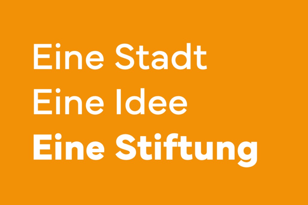 Eine Stadt Eine Idee Eine Stiftung